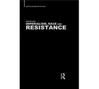 Imperialism Race and Resistance by Barbara Bush Bush, Barbara (Auteur)