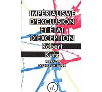 Imperialisme d Exclusion et Etat d Exception