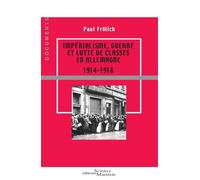 Impérialisme, Guerre Et Lutte De Classes En Allemagne 1914-1918