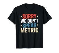 Impérialiste Désolé, Nous ne parlons Pas Système impérial métrique T-Shirt