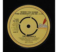 IMPERIALS - where you gonna find somebody like me / another star 45 rpm single