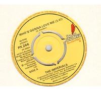 IMPERIALS - WHO'S GONNA LOVE ME - 7 inch vinyl / 45