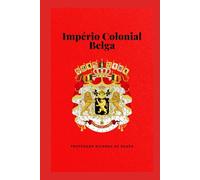 Império Colonial Belga: História e Geografia