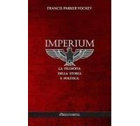 Imperium - La Filosofia Della Storia E Politica
