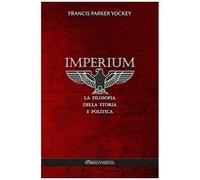Imperium - La Filosofia Della Storia E Politica