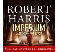 Imperium : L'ascension au pouvoir Par l'auteur de « Conclave » - Robert Harris - Saga Egmont - Livre audio - Livre