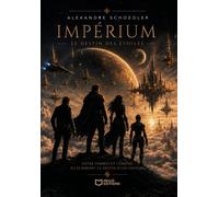 Imperium - Le destin des étoiles - Tome I - Alexandre Schoedler - Hello - broché - Roman