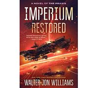 Imperium Restored: A Military Science Fiction Space Opera of Love and Betrayal