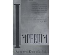 Imperium Ryszard Kapuscinski (Auteur)