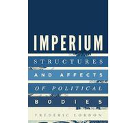 Imperium: Structures and Affects of Political Bodies