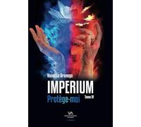 IMPERIUM TOME 4: Protège-moi