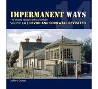 Impermanent Ways Volume 14 - Devon & Cornwall Revisited