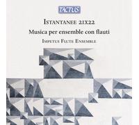 Impetus Flute Ensemble Istantanee 2IX22: Musica Per Ensemble Con Flauti (CD)