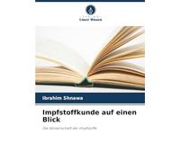 Impfstoffkunde auf einen Blick: Die Wissenschaft der Impfstoffe