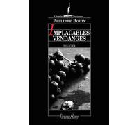 Implacables vendanges - Philippe Bouin - Viviane hamy - broché - Roman