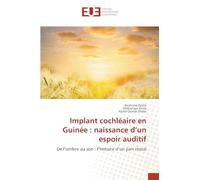 Implant cochléaire en Guinée: naissance d'un espoir auditif