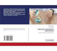 IMPLANT SUPPORTED PROSTHESIS: COMPLICATIONS AND MANAGEMENT