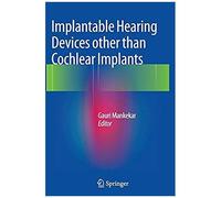 Implantable Hearing Devices Other Than Cochlear Implants