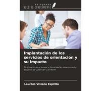 Implantación de los servicios de orientación y su impacto: Su impacto en el acceso y la calidad en determinadas escuelas de Caloocan City North