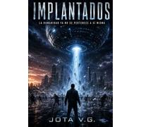 IMPLANTADOS: La humanidad ya no se pertenece a sí misma