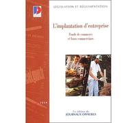 Implantation d'entreprise Fonds de commerce et baux commerciaux - Collectif - Journaux Officiels - broché - Etude