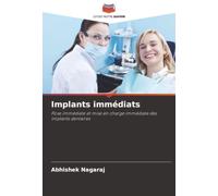 Implants immédiats: Pose immédiate et mise en charge immédiate des implants dentaires