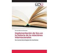 Implementación De Tics.En La Historia De La Relaciónes Internacionales