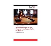 Implementación De Un Sistema Penal Acusatorio En México