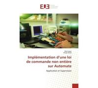 Implémentation d'une loi de commande non entière sur Automate Application et Supervision - Rhili Sabri - Universitaires Europeennes - broché - Etude