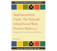 Implementation Guide: The National School Social Work Practice Model 2.0 Engaging With Key School Personnel and Collaborators