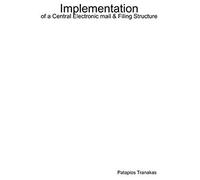 Implementation Of A Central Electronic Mail & Filing Structure