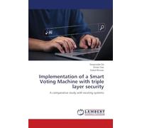 Implementation of a Smart Voting Machine with triple layer security