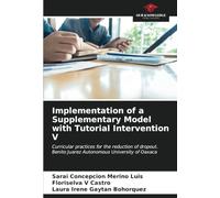 Implementation of a Supplementary Model with Tutorial Intervention V: Curricular practices for the reduction of dropout. Benito Juarez Autonomous University of Oaxaca