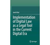 Implementation of Digital Law as a Legal Tool in the Current Digital Era
