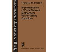 Implementation Of Finite Element Methods For Navier-Stokes Equations