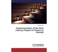 Implementation Of The Post Literacy Project In Prisons In Nairobi