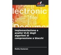Implementazione e analisi VLSI degli algoritmi di compressione a blocchi