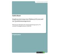 Implementierung einer Balanced Scorecard im Qualitätsmanagement: Planung am Beispiel der Assistenzleistung nach § 78 neuntes Sozialgesetzbuch (SGB IX)