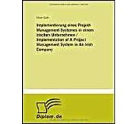 Implementierung Eines Projekt-Management-Systemes In Einem Irischen Unternehmen / Implementation Of A Project Management System In An Irish Company