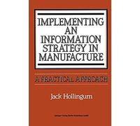 Implementing An Information Strategy In Manufacture