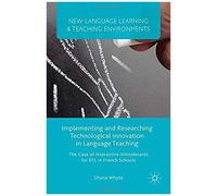 Implementing And Researching Technological Innovation In Language Teaching