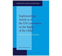 Implementing Article 12 Of The Un Convention On The Rights Of The Child
