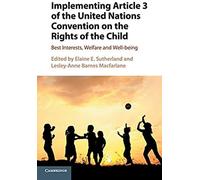 Implementing Article 3 Of The United Nations Convention On The Rights Of The Child