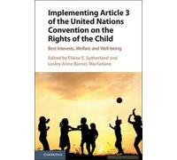 Implementing Article 3 Of The United Nations Convention On The Rights Of The Child