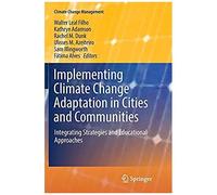 Implementing Climate Change Adaptation In Cities And Communities
