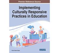 Implementing Culturally Responsive Practices In Education