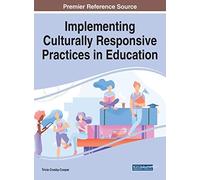 Implementing Culturally Responsive Practices In Education