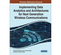 Implementing Data Analytics And Architectures For Next Generation Wireless Communications