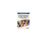 Implementing Diversity, Equity, Inclusion, And Belonging Management In Organizational Change Initiatives
