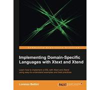 Implementing Domain-Specific Languages With Xtext And Xtend